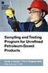 Sampling and Testing Program for Unrefeined Petroleum-Based Products